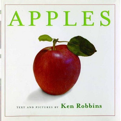 Apples - by  Ken Robbins (Paperback)