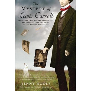 The Mystery of Lewis Carroll - by  Jenny Woolf (Paperback) - 1 of 1