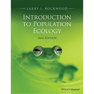 Introduction to Population Ecology - 2nd Edition by  Larry L Rockwood (Paperback) - 1 of 1