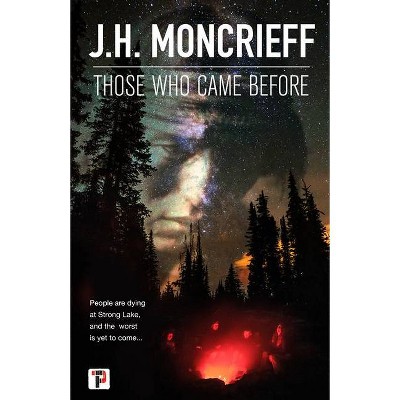  Those Who Came Before - (Fiction Without Frontiers) by  J H Moncrieff (Paperback) 