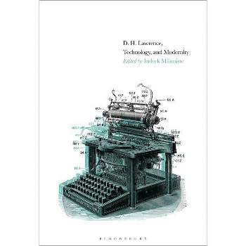 D. H. Lawrence, Technology, and Modernity - by  Indrek Männiste (Paperback)