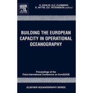 Building the European Capacity in Operational Oceanography - (Elsevier Oceanography) by  H Dahlin & N C Flemming & K Nittis & S E Petersson - 1 of 1