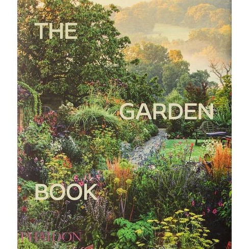 The Garden Book - By Phaidon Phaidon Editors (hardcover) : Target