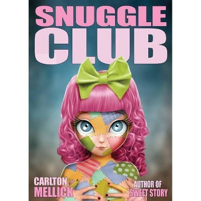 Snuggle Club - by  Carlton Mellick (Paperback)