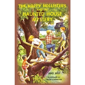 The Happy Hollisters and the Haunted House Mystery - by  Jerry West & Helen S Hamilton (Paperback) - 1 of 1