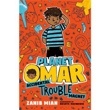 Accidental Trouble Magnet - (Planet Omar) by  Zanib Mian (Paperback)