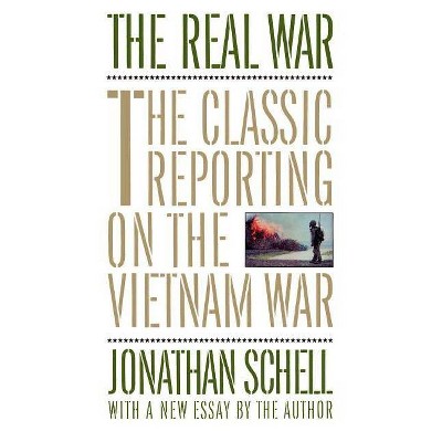 The Real War - by  Jonathan Schell (Paperback)