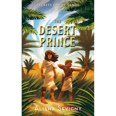 The Desert Prince - (Secrets of the Sands) by  Alisha Sevigny (Paperback)