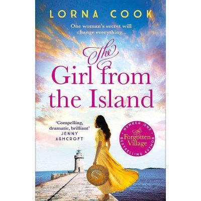 The Girl from the Island - by  Lorna Cook (Paperback)