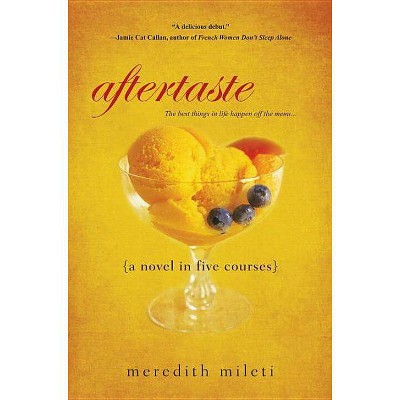 Aftertaste - by  Meredith Mileti (Paperback)