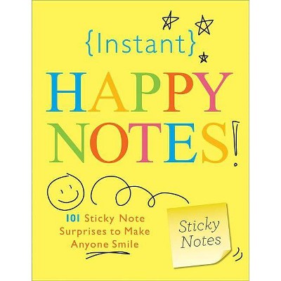 Instant Happy Notes! - (Inspire Instant Happiness Calendars & Gifts) by  Sourcebooks (Paperback)