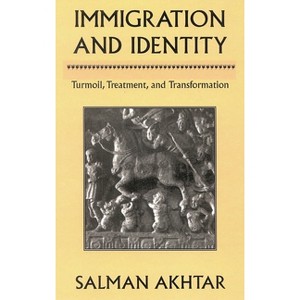 Immigration and Identity - by  Salman Akhtar (Hardcover) - 1 of 1