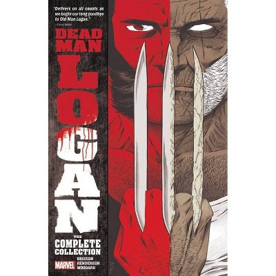 Dead Man Logan: The Complete Collection - by  Ed Brisson (Paperback)