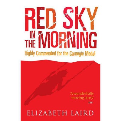 Red Sky in the Morning - by  Elizabeth Laird (Paperback)