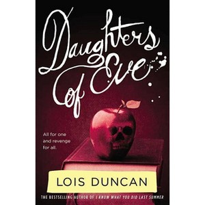 Daughters of Eve - by  Lois Duncan (Paperback) - 1 of 1