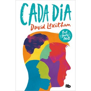 Cada Día / Every Day - (Best Young Adult) by  David Levithan (Paperback) - 1 of 1