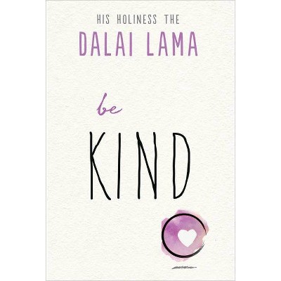 Be Kind - by  Dalai Lama (Paperback)