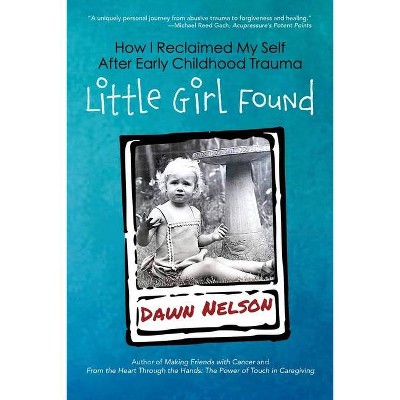 Little Girl Found - by  Dawn Nelson (Paperback)