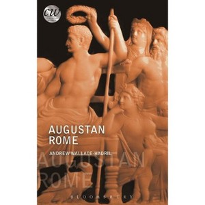 Augustan Rome - (Classical World) 2nd Edition by  Andrew Wallace-Hadrill (Paperback) - 1 of 1