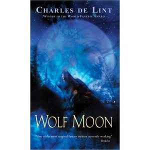 Wolf Moon - by  Charles de Lint (Paperback) - 1 of 1