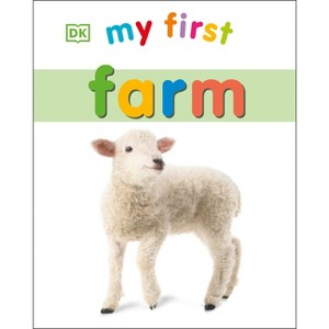 My First Farm - (My First Board Books) by  DK (Board Book) - 1 of 1