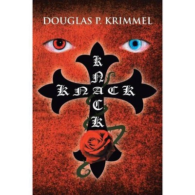 Knack Knack - by  Douglas P Krimmel (Paperback)