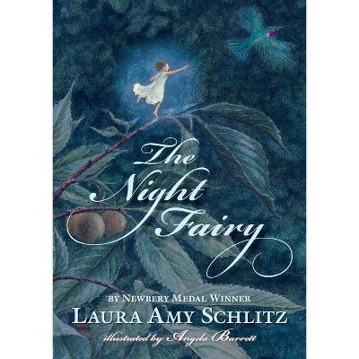 The Night Fairy - by  Laura Amy Schlitz (Paperback)