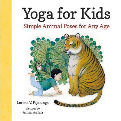 Yoga for Kids - by  Lorena V Pajalunga (Hardcover)