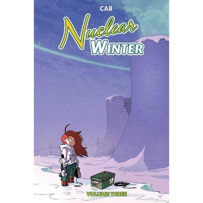 Nuclear Winter Vol. 3, 3 - by  Cab (Paperback)