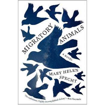 Migratory Animals - by  Mary Helen Specht (Paperback)