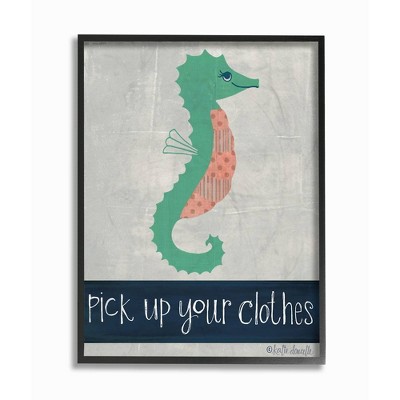 11"x1.5"x14" Pick Up Your Clothes Seahorse Framed Giclee Texturized Art - Stupell Industries