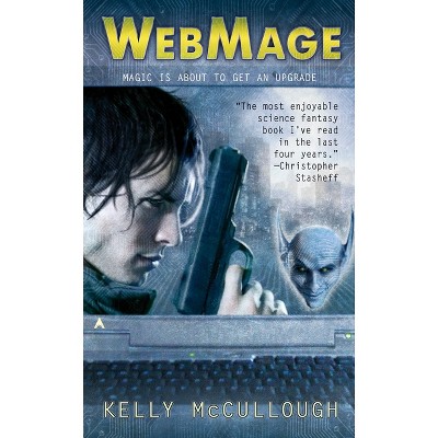 WebMage - (Webmage) by  Kelly McCullough (Paperback)