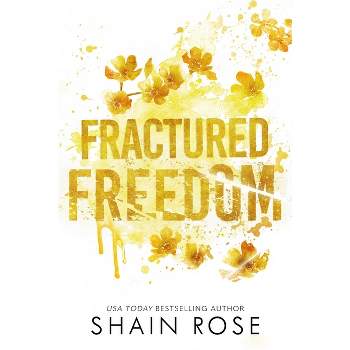 Fractured Freedom - (Tarnished Empire) by  Shain Rose (Paperback)