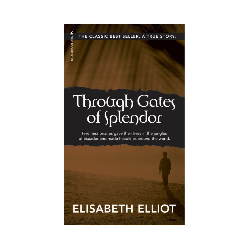 Through Gates of Splendor - by  Elisabeth Elliot (Paperback), 1 of 2