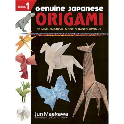 Genuine Japanese Origami, Book 1 - (Dover Origami) by  Jun Maekawa (Paperback)