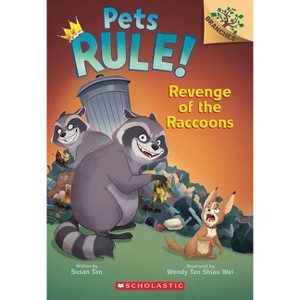 Revenge of the Raccoons: A Branches Book (Pets Rule! #7) - by Susan Tan - 1 of 1