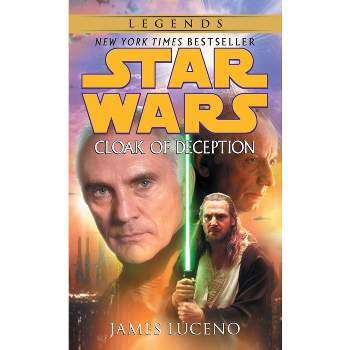 Cloak of Deception: Star Wars Legends - (Star Wars - Legends) by  James Luceno (Paperback)