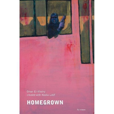 Homegrown - by  Omar El-Khairy (Paperback)