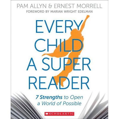 Every Child a Super Reader - by  Pam Allyn & Ernest Morrell (Paperback)