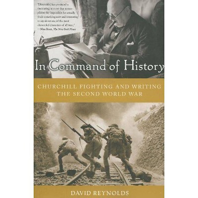 In Command of History - by  David Reynolds (Paperback)