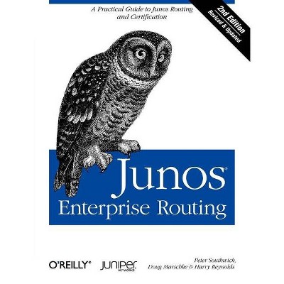 Junos Enterprise Routing - 2nd Edition by  Peter Southwick & Doug Marschke & Harry Reynolds (Paperback)