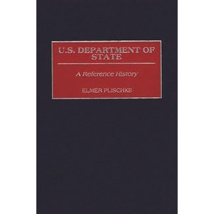 U.S. Department of State - by  Elmer Plischke (Hardcover) - 1 of 1