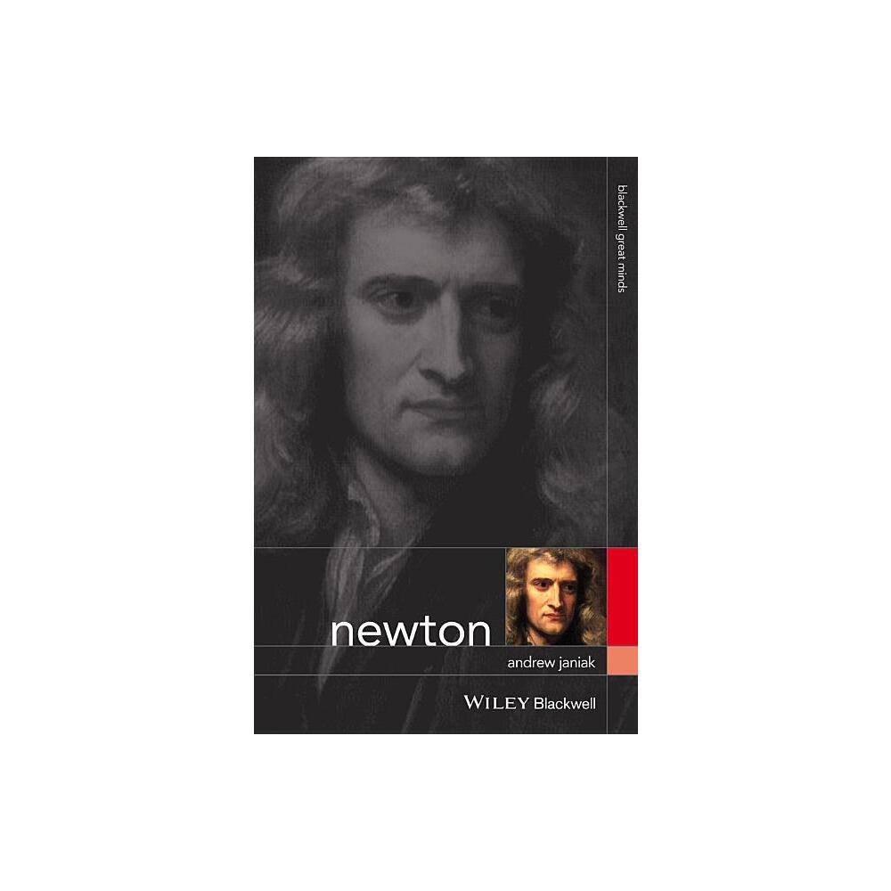 Newton - (Blackwell Great Minds) by Andrew Janiak (Paperback)