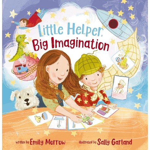 Little Helper, Big Imagination - by  Emily Morrow (Hardcover) - image 1 of 1