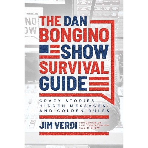 The Dan Bongino Show Survival Guide - by  Jim Verdi (Paperback) - image 1 of 1