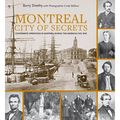 Montreal, City of Secrets - by  Barry Sheehy (Paperback)