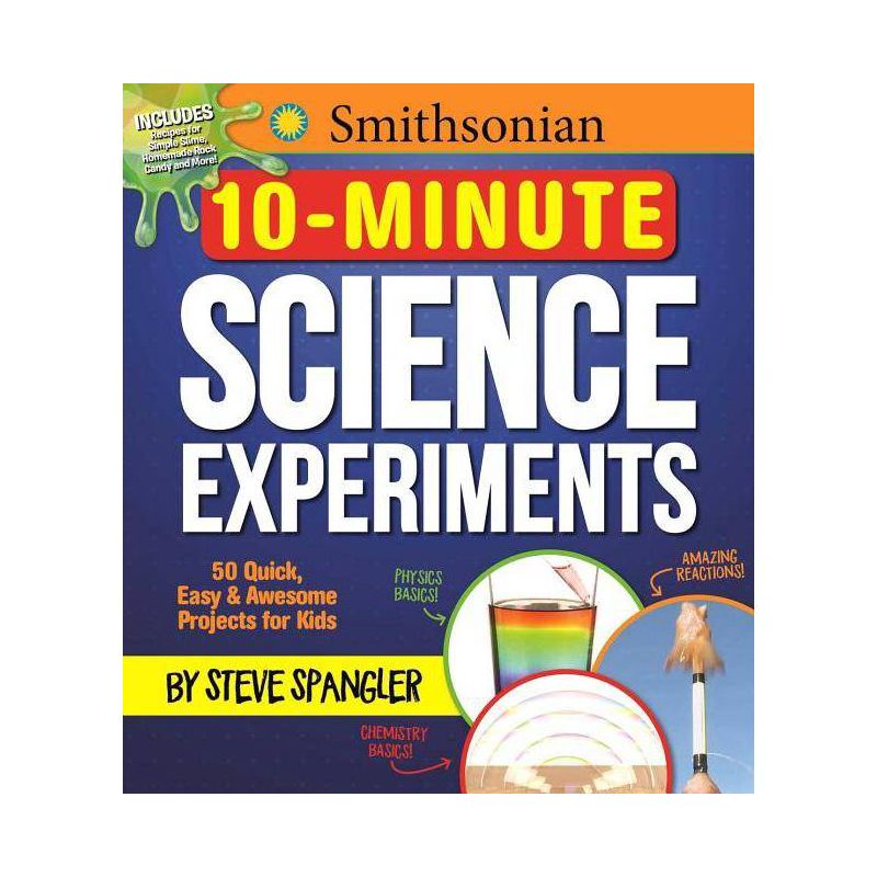 Smithsonian 10-Minute Science Experiments - (Steve Spangler Science Experiments for Kids) by  Steve Spangler (Paperback), 1 of 2