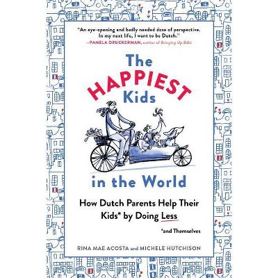 The Happiest Kids in the World - by  Rina Mae Acosta & Michele Hutchison (Paperback)