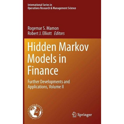 Hidden Markov Models in Finance - (International Operations Research & Management Science) by  Rogemar S Mamon & Robert J Elliott (Hardcover)