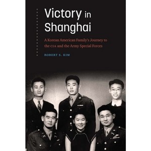 Victory in Shanghai - by  Robert S Kim (Hardcover) - 1 of 1